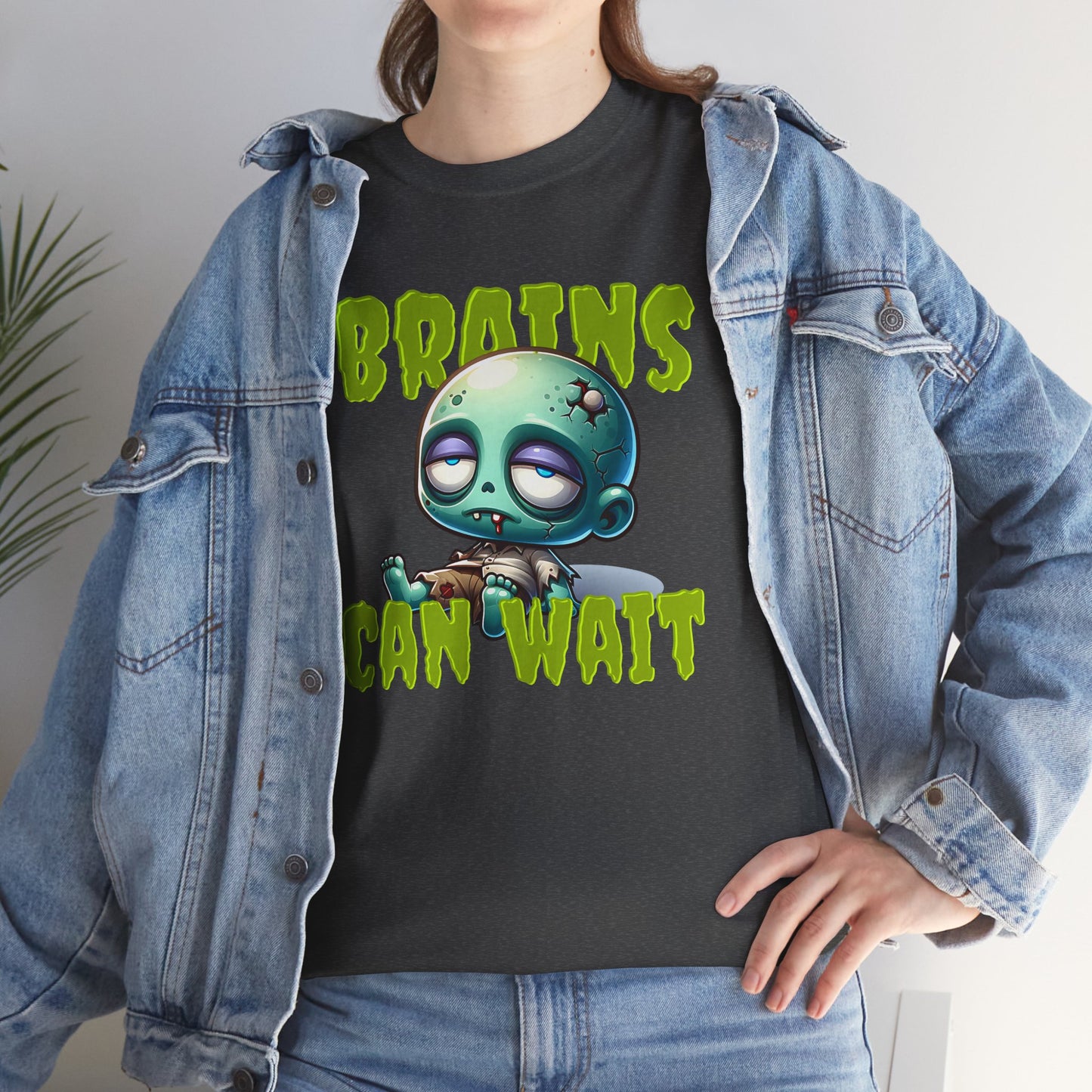 Brains Can Wait | Unisex Tee