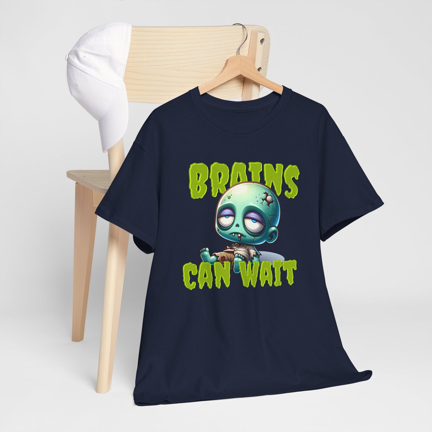 Brains Can Wait | Unisex Tee