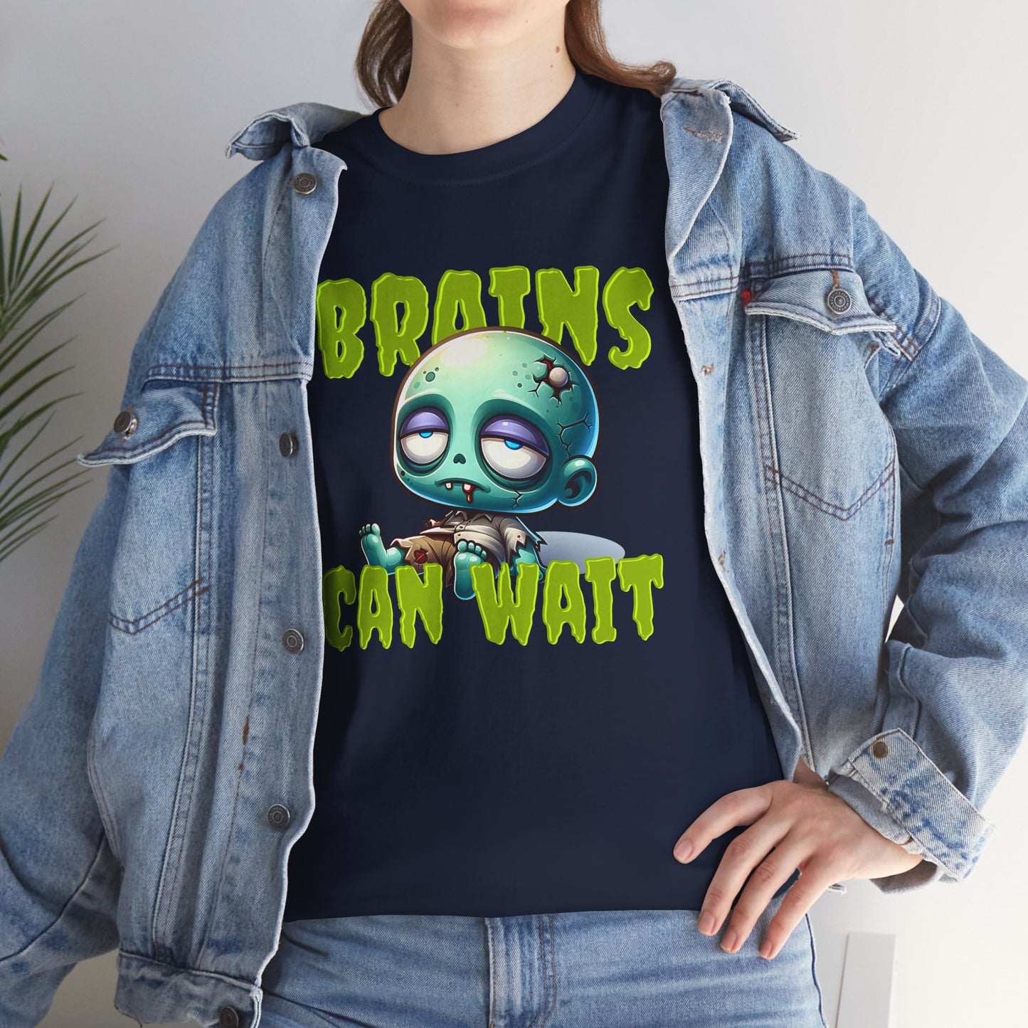 Brains Can Wait | Unisex Tee