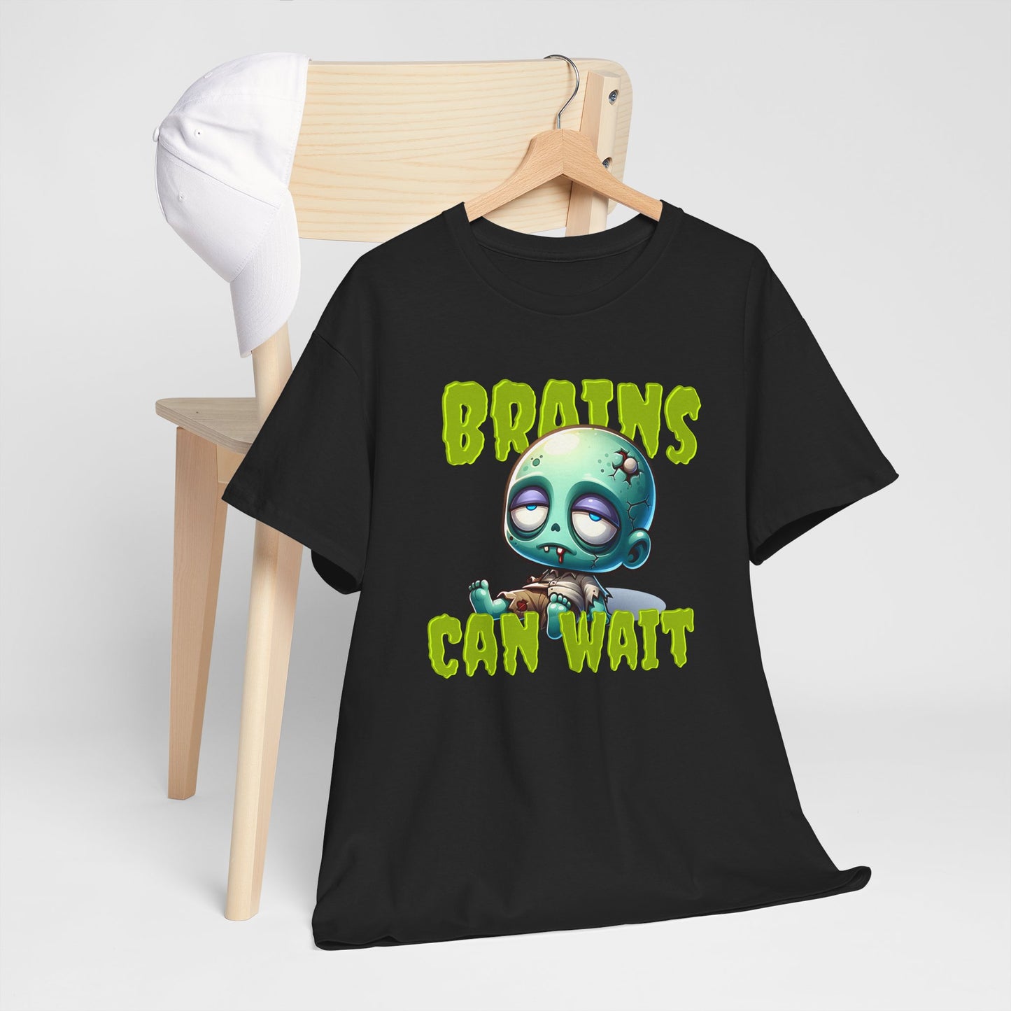 Brains Can Wait | Unisex Tee