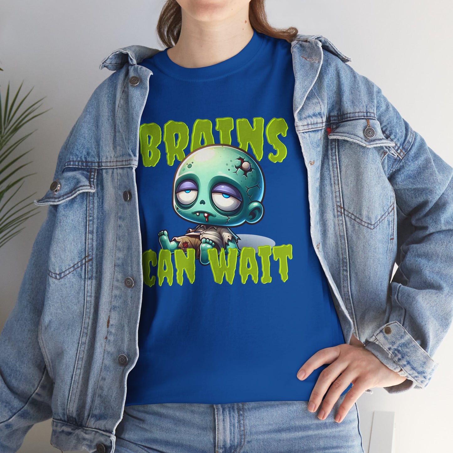Brains Can Wait | Unisex Tee