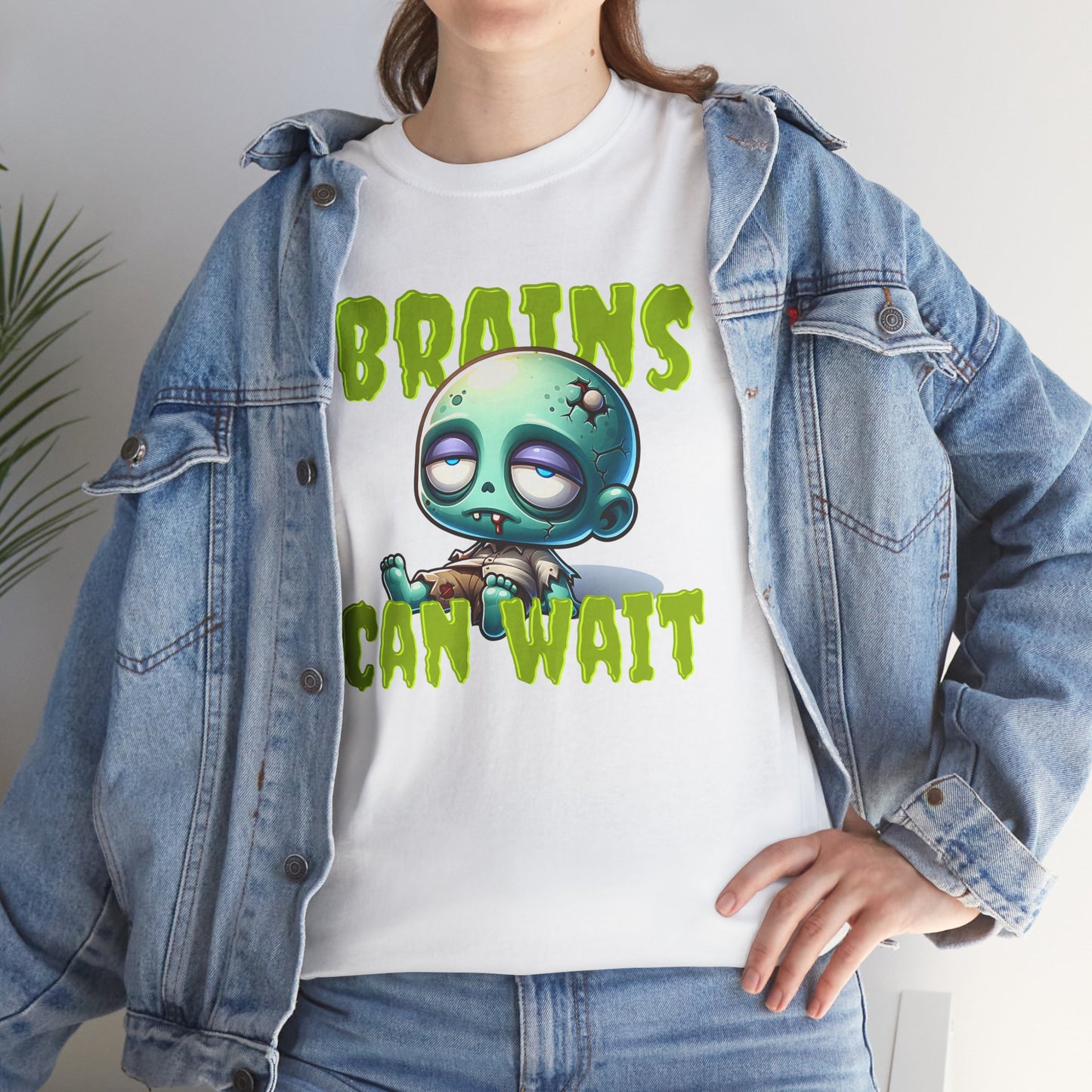 Brains Can Wait | Unisex Tee