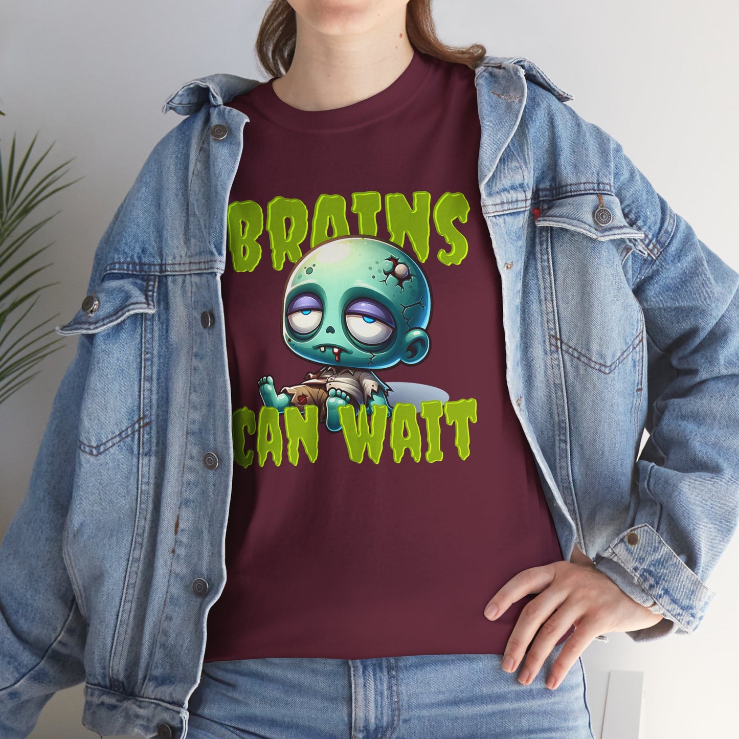 Brains Can Wait | Unisex Tee