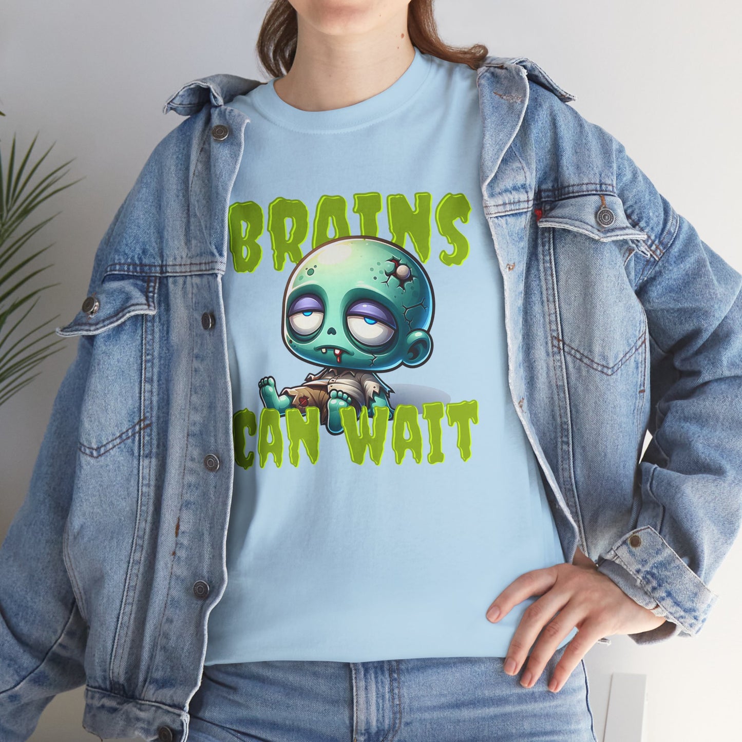 Brains Can Wait | Unisex Tee