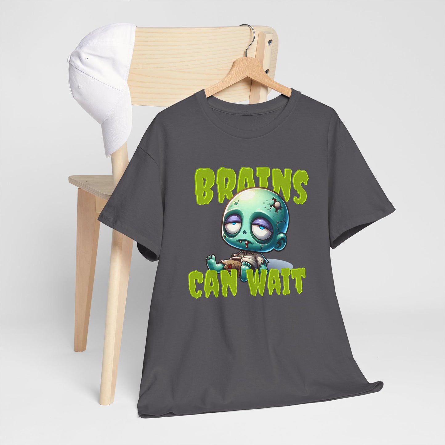 Brains Can Wait | Unisex Tee
