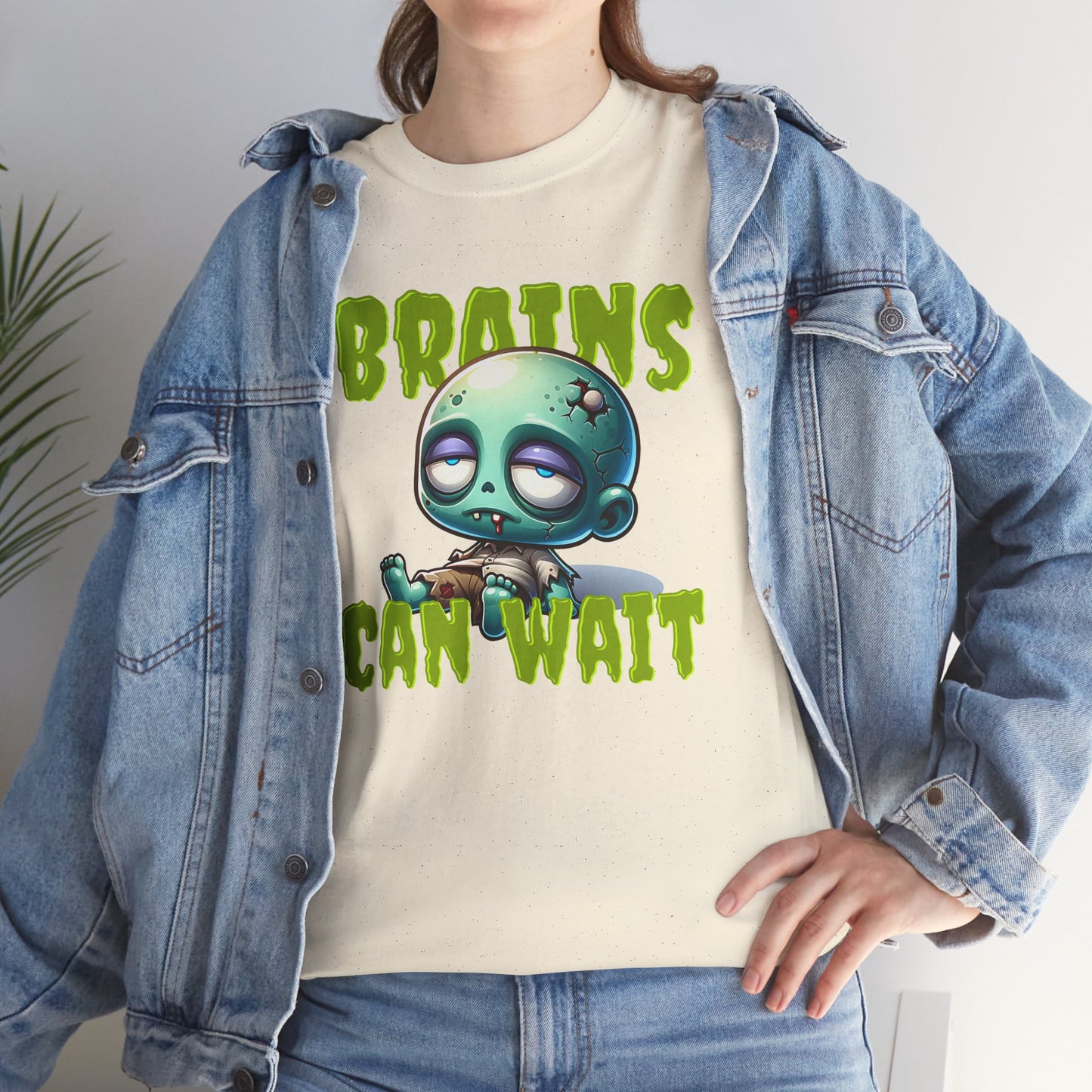 Brains Can Wait | Unisex Tee