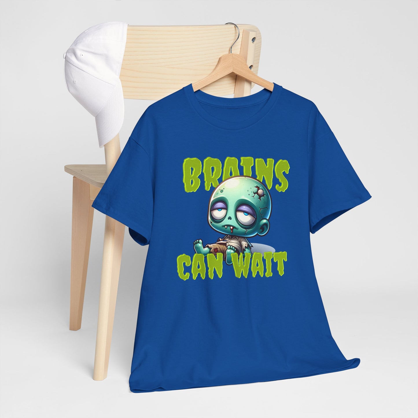 Brains Can Wait | Unisex Tee