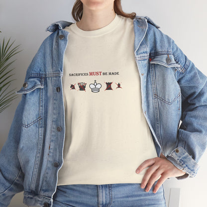 Sacrifices Must Be Made | Unisex tee