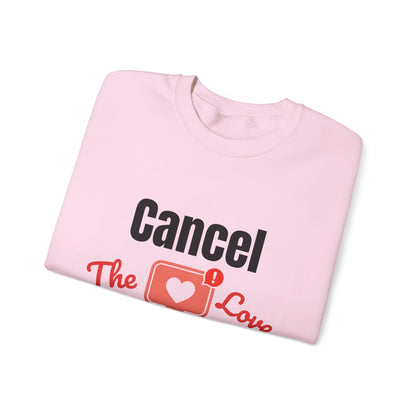 Cancel The Love Subscription | Sweatshirt