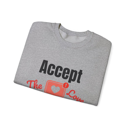 Accept The Love Notification | Sweatshirt