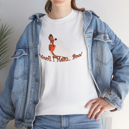Woof I Mean Boo | Unisex Tee