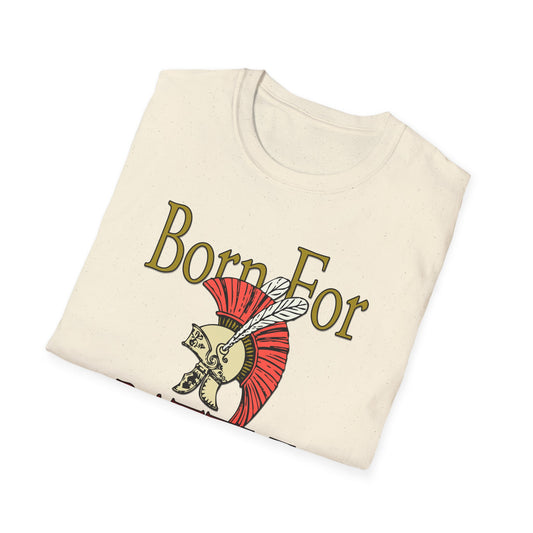 Born For Battle T-Shirt — Spartan Helmet Warrior Graphic Tee