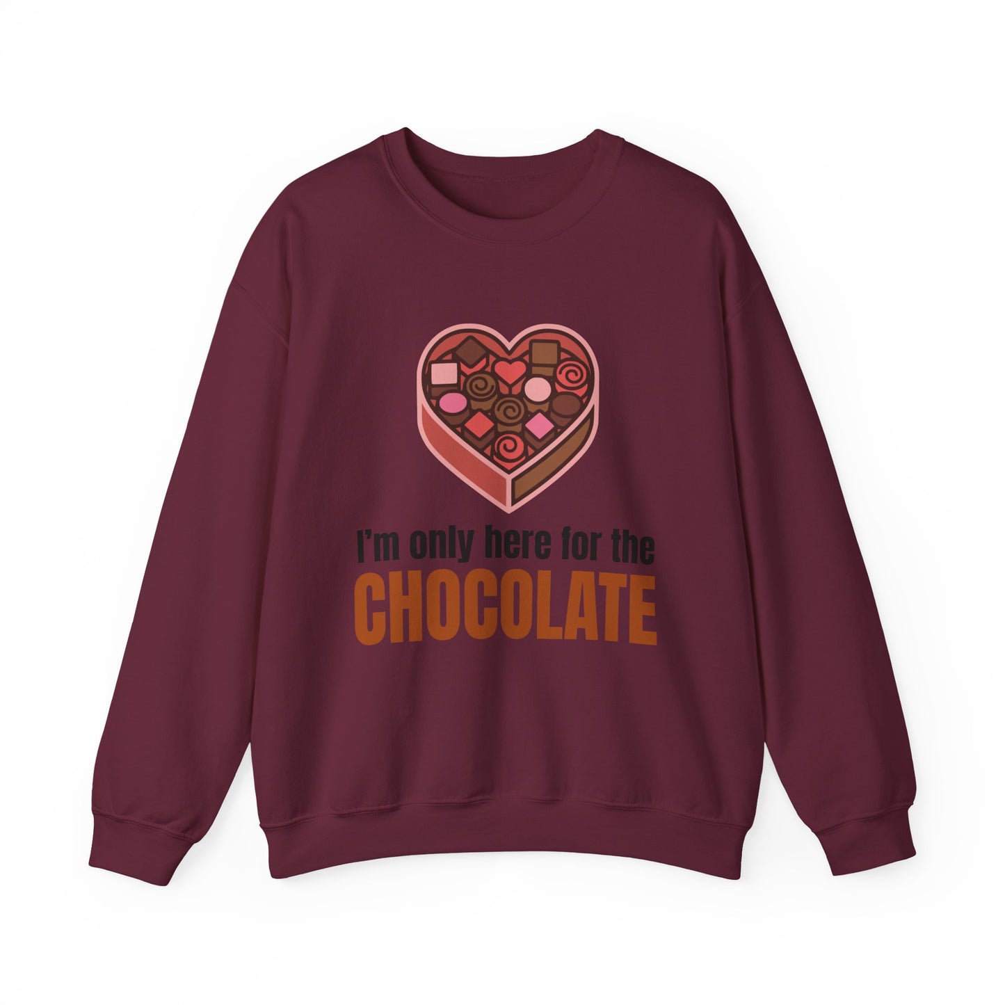 I'm Only Here for the Chocolate | Sweatshirt