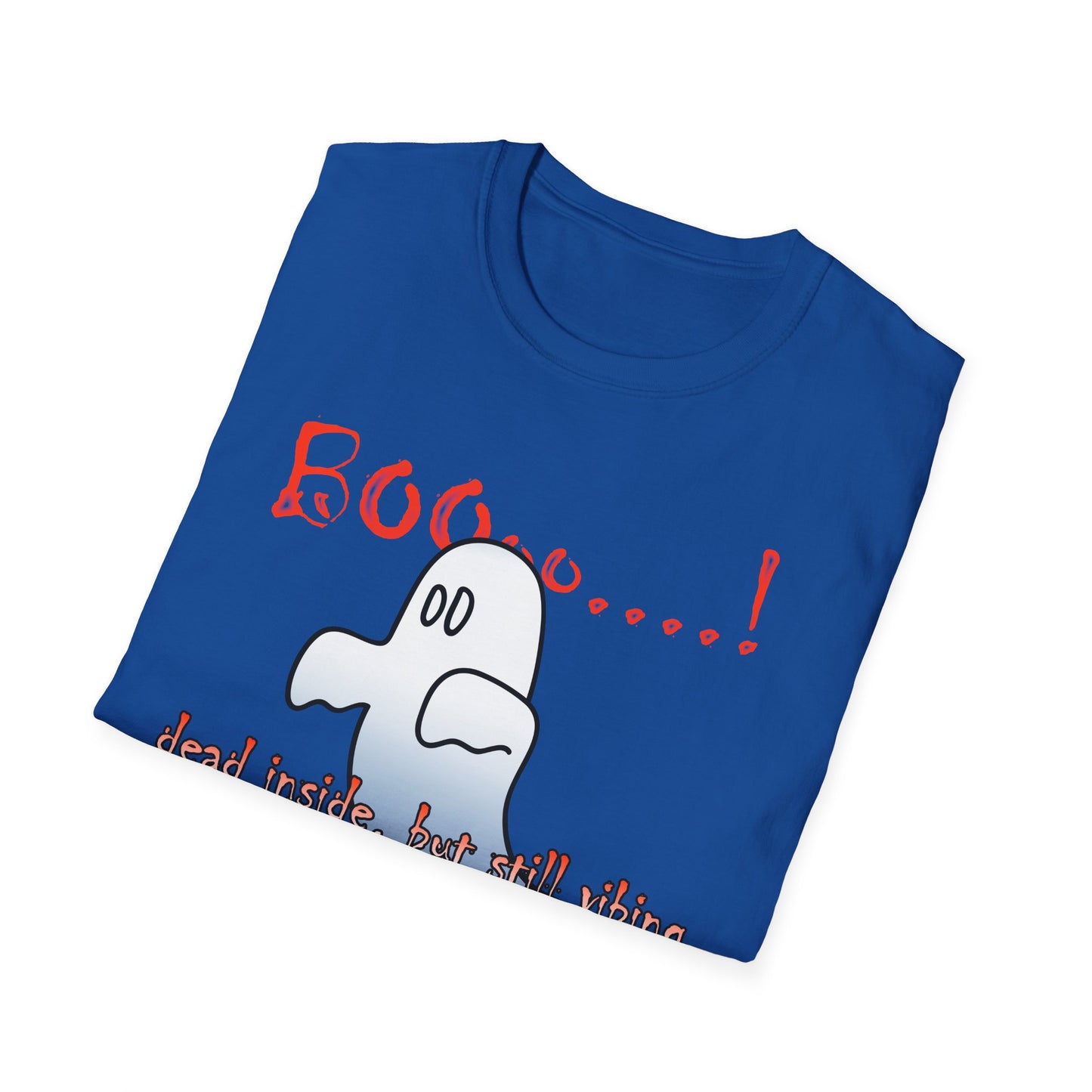 Ghost Graphic T-Shirt — “Boo…! Dead Inside, But Still Smiling” Halloween Tee