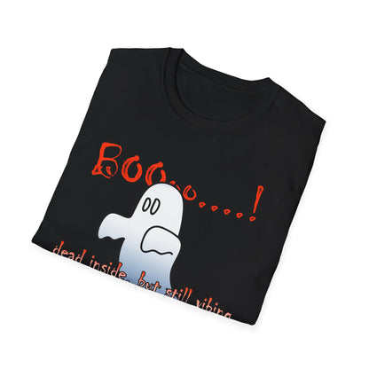 Ghost Graphic T-Shirt — “Boo…! Dead Inside, But Still Smiling” Halloween Tee