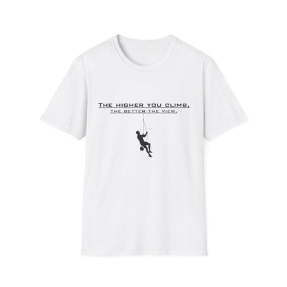 Climber Graphic Tee — "The Higher You Climb, The Better The View" Motivational T-Shirt