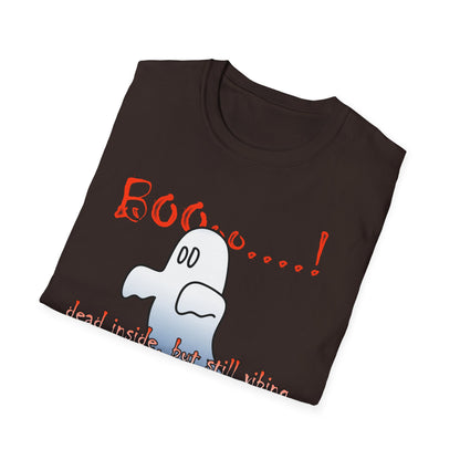 Ghost Graphic T-Shirt — “Boo…! Dead Inside, But Still Smiling” Halloween Tee