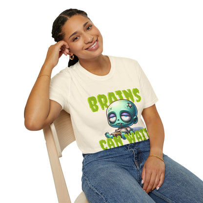 Brains Can Wait | Unisex Tee