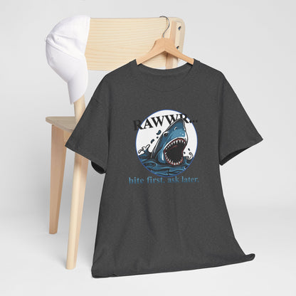 Bite First, Ask Later! | Unisex tee