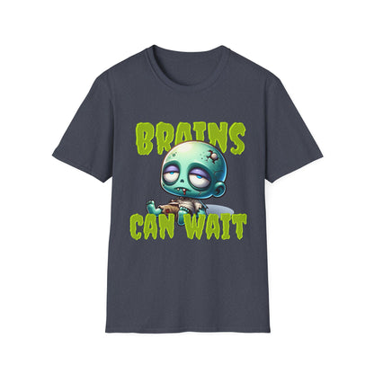 Brains Can Wait | Unisex Tee