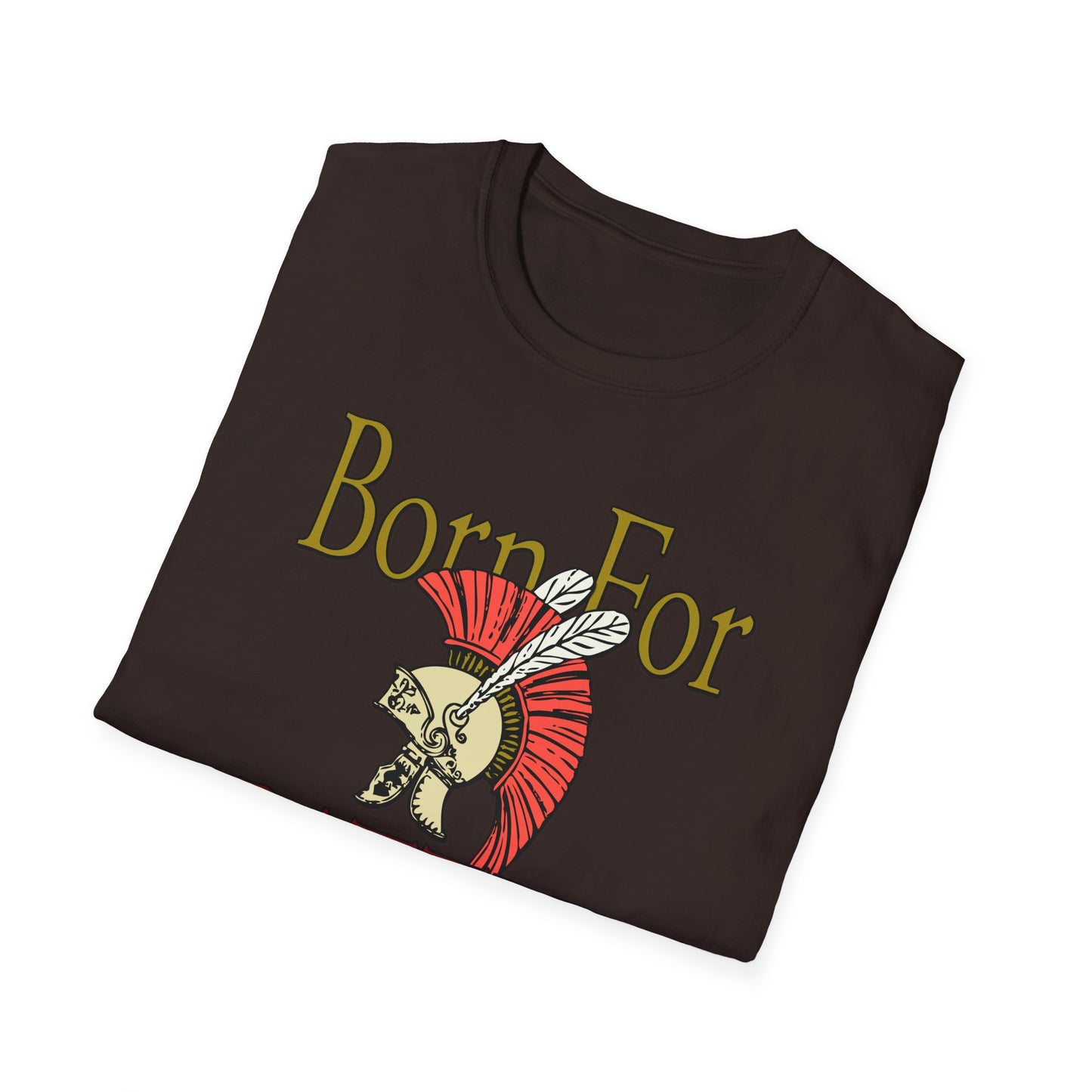 Born For Battle T-Shirt — Spartan Helmet Warrior Graphic Tee
