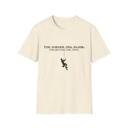 Climber Graphic Tee — "The Higher You Climb, The Better The View" Motivational T-Shirt
