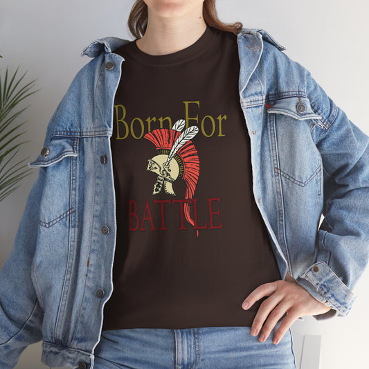 Born For Battle! | Unisex tee