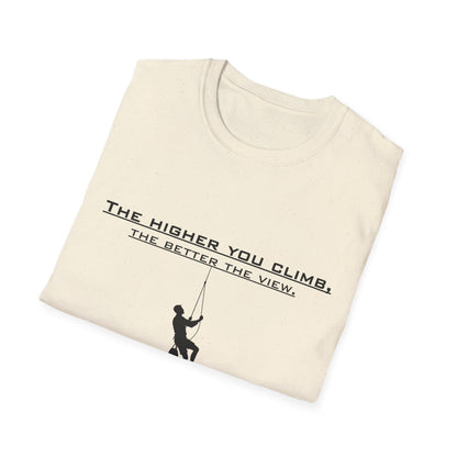 Climber Graphic Tee — "The Higher You Climb, The Better The View" Motivational T-Shirt