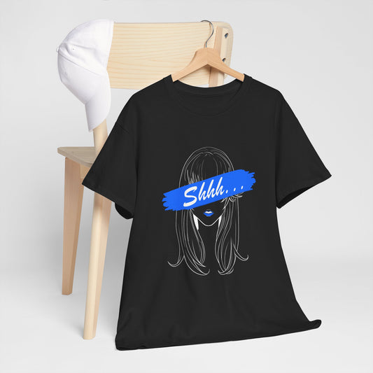 Shhh... | Unisex tee