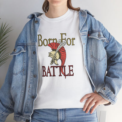 Born For Battle! | Unisex tee