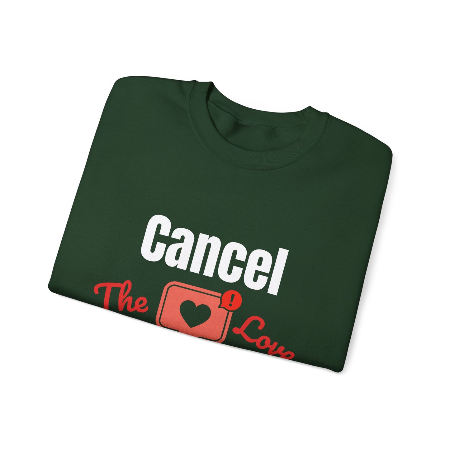 Cancel The Love Subscription | Sweatshirt