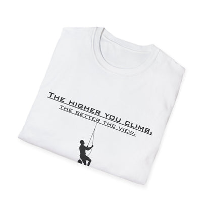 Climber Graphic Tee — "The Higher You Climb, The Better The View" Motivational T-Shirt