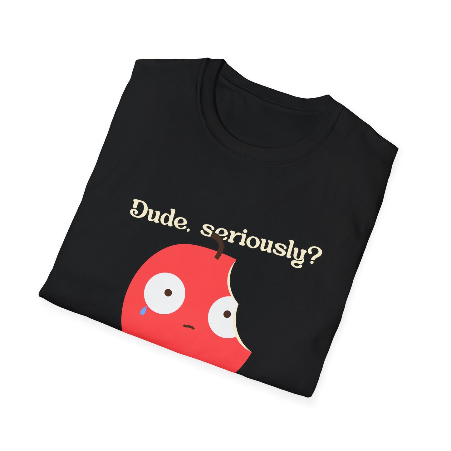 Funny Apple Graphic T-Shirt – “Dude, seriously? What did I ever do to you?” Cute Humorous Tee