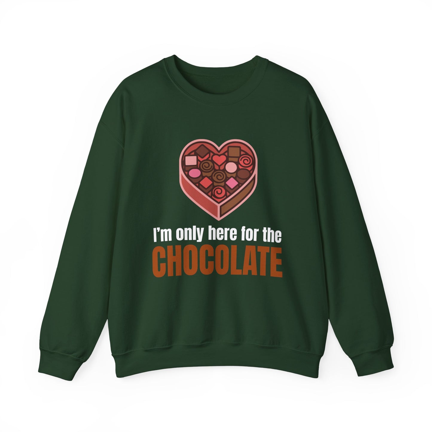 I'm Only Here for the Chocolate | Sweatshirt