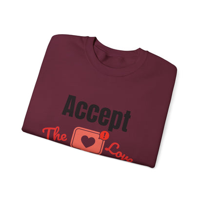 Accept The Love Notification | Sweatshirt