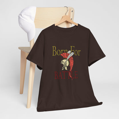 Born For Battle! | Unisex tee