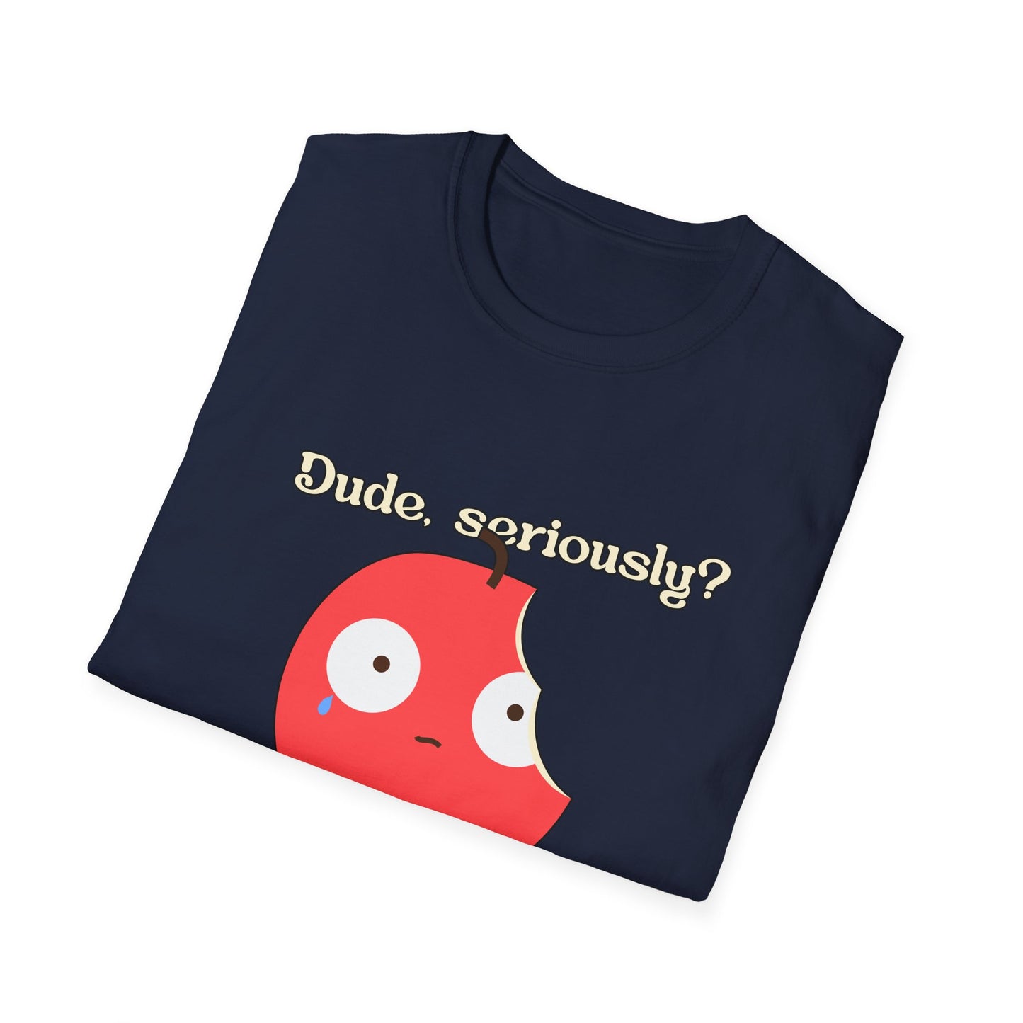 Funny Apple Graphic T-Shirt – “Dude, seriously? What did I ever do to you?” Cute Humorous Tee