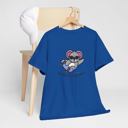 Too Hot To Cruise Slow | Unisex tee