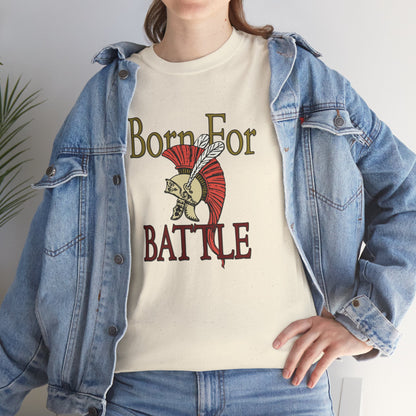 Born For Battle! | Unisex tee