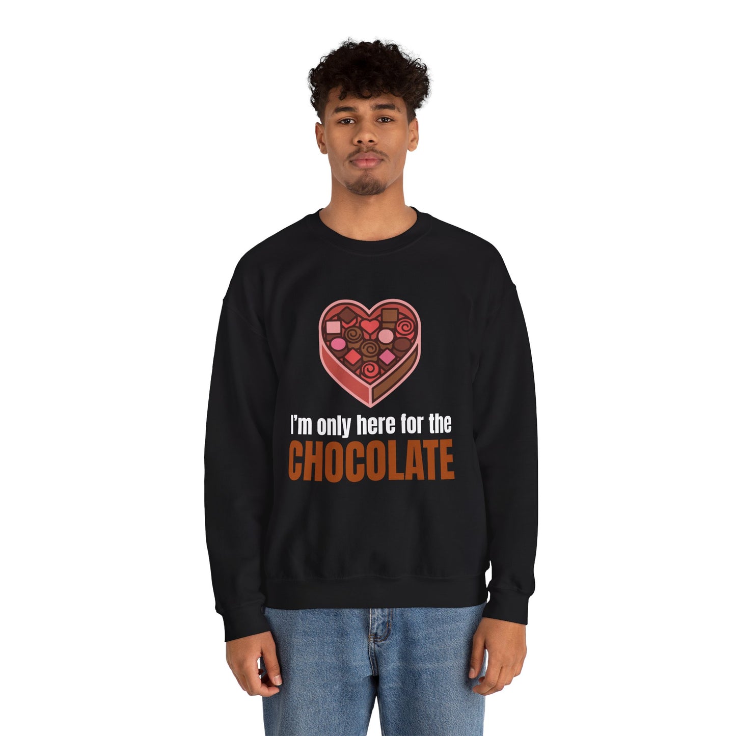 I'm Only Here for the Chocolate | Sweatshirt