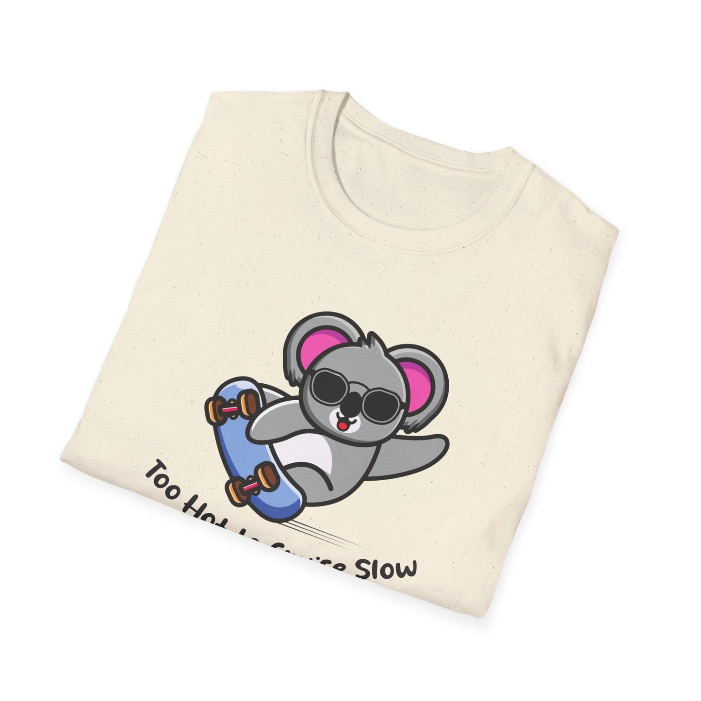 Koala Skateboard T‑Shirt — "Too Hot to Cruise Slow" Cute Skateboarder Graphic Tee