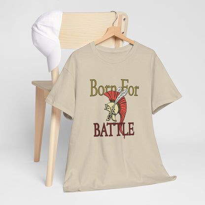 Born For Battle! | Unisex tee
