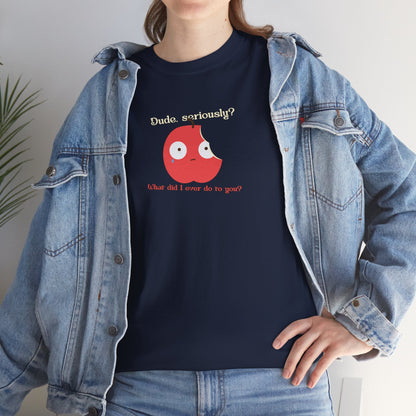 Dude seriously? | Unisex tee