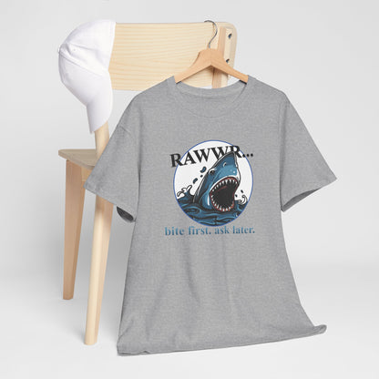 Bite First, Ask Later! | Unisex tee