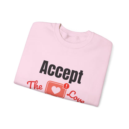Accept The Love Notification | Sweatshirt
