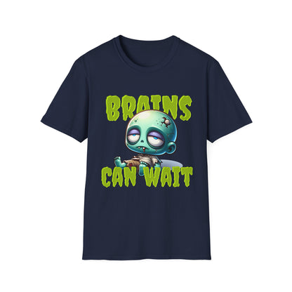 Brains Can Wait | Unisex Tee