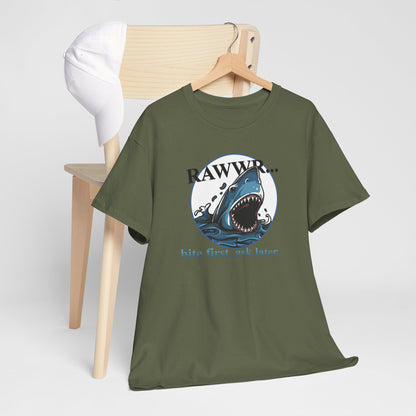 Bite First, Ask Later! | Unisex tee