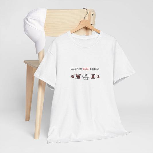 Sacrifices Must Be Made | Unisex tee