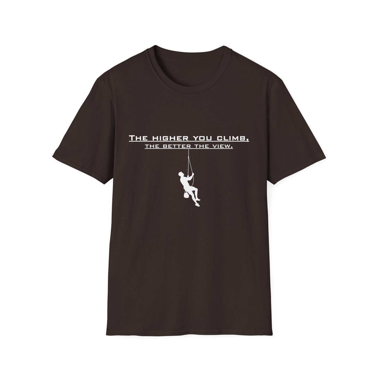 Climber Graphic Tee — "The Higher You Climb, The Better The View" Motivational T-Shirt