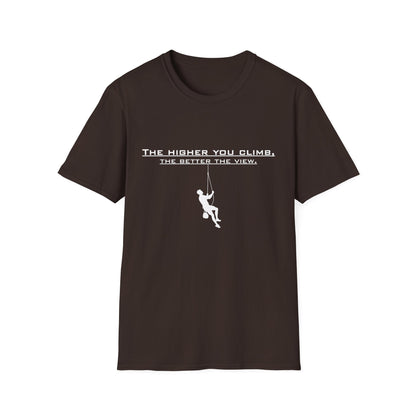 Climber Graphic Tee — "The Higher You Climb, The Better The View" Motivational T-Shirt